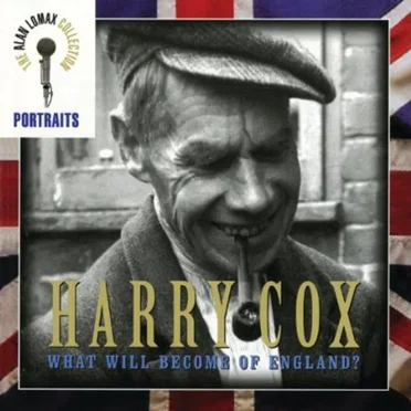 What Will Become of England? by Harry Cox - album cover