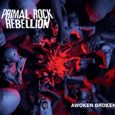 Awoken Broken by Primal Rock Rebellion - album cover