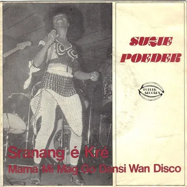 Sranang é kré / Mama mi mag go dansi wan disco