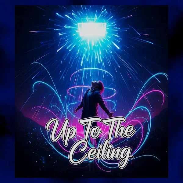 Up To The Ceiling