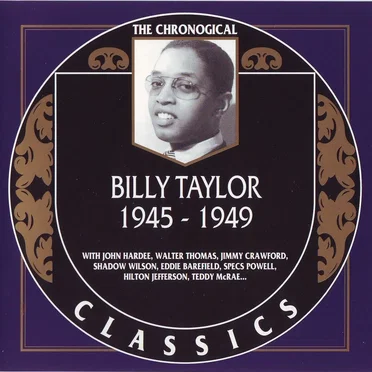 The Chronological Classics: Billy Taylor 1945-1949