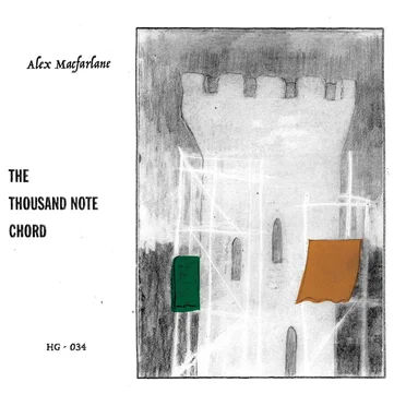 The Thousand Note Chord by Alex Macfarlane - album cover