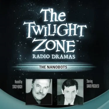 The Twilight Zone Radio Dramas, "The Nanobots" by Steve Nubie - album cover
