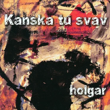 Kanska tú svav by Holgar - album cover