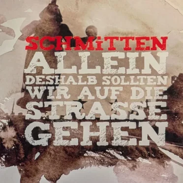 Allein deshalb sollten wir auf die Strasse gehen by SCHMiTTEN - album cover