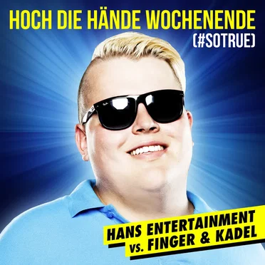 Hoch die Hände - Wochenende (#sotrue)