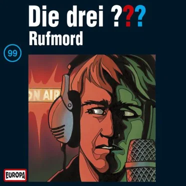 Die drei ??? 99: Rufmord by Die drei ??? - album cover
