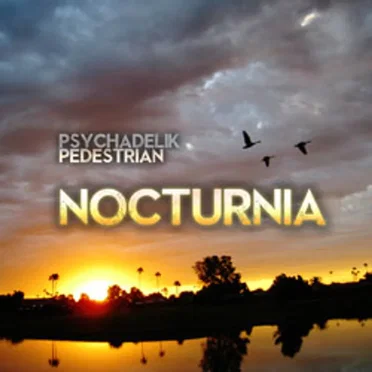 Nocturnia by Psychadelik Pedestrian - album cover
