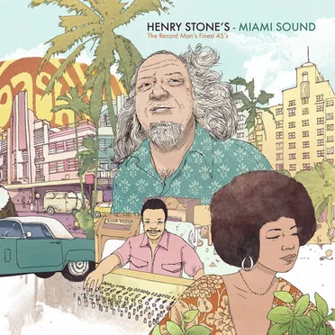 Henry Stone's Miami Sound (The Record Man's Finest 45's) by Various Artists - album cover