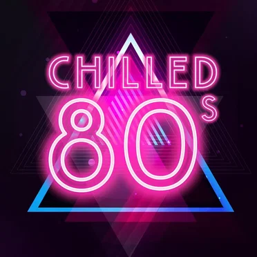 Chilled 80s by Various Artists - album cover