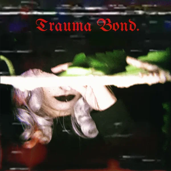 Trauma Bond.