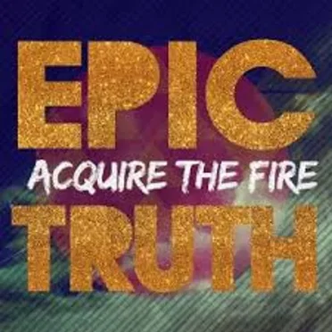 Epic Truth by Acquire the Fire - album cover
