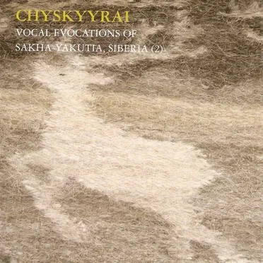 Vocal Evocations of Sakha-Yakutia, Siberia (2)