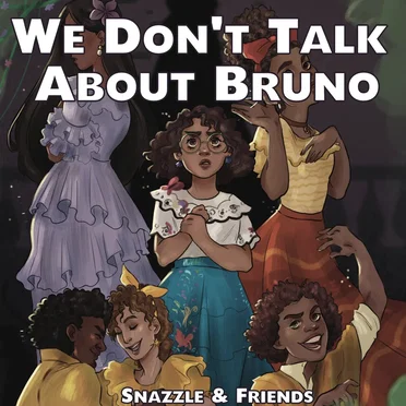 We Don’t Talk About Bruno by Snazzle - album cover