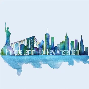 New Amsterdam by Philippe Lemm Trio - album cover