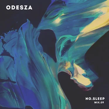 NO.SLEEP - Mix.09 by ODESZA - album cover