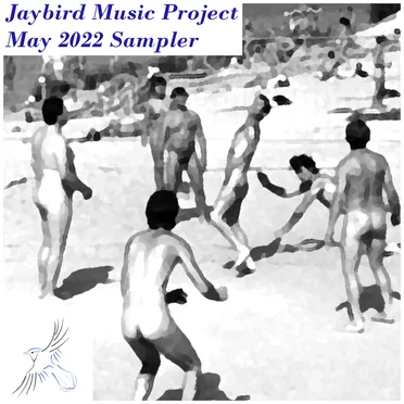 Jaybird Music Project May 2022 Sampler