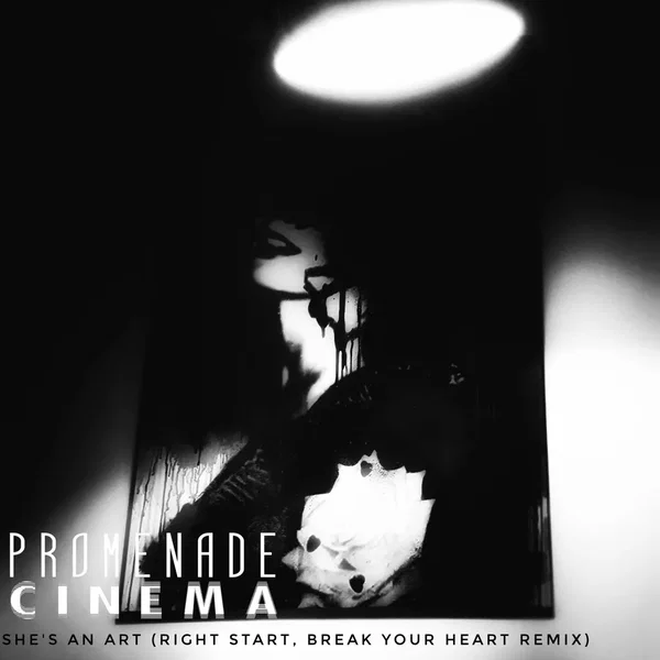 She's an Art (Right Start, Break Your Heart remix)