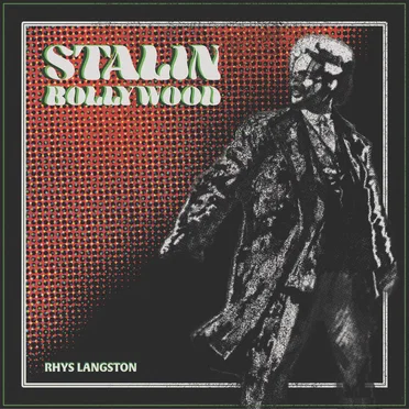 Stalin Bollywood by Rhys Langston - album cover