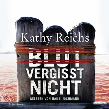 Blut vergisst nicht by Kathy Reichs - album cover
