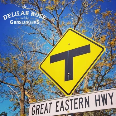 Great Eastern Highway by Delilah Rose & the Gunslingers - album cover