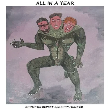 Nights on Repeat b/w Burn Forever by All in a Year - album cover