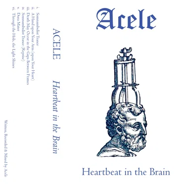 Heartbeat in the Brain by Acele - album cover