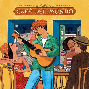 Putumayo Presents: Café del Mundo by Various Artists - album cover
