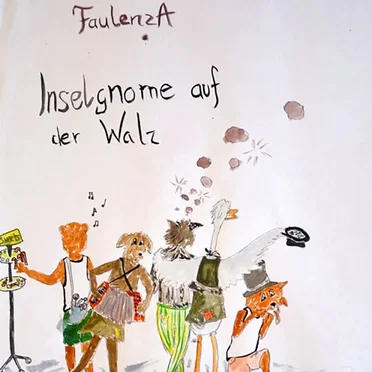 Inselgnome auf der Walz (Teil 2) by Faulenz*A - album cover