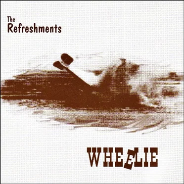 Wheelie by The Refreshments - album cover