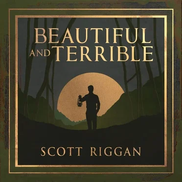 Beautiful and Terrible by Scott Riggan - album cover