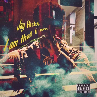 I am that I am by Jay Rick$ - album cover