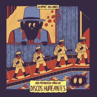 Siempre adelante: los primeros años de Discos Humeantes by Various Artists - album cover