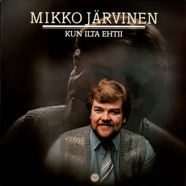 Kun ilta ehtii by Mikko Järvinen - album cover