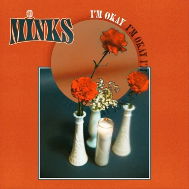 I’m Okay by The Minks - album cover