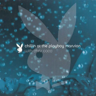 Chillin at the Playboy Mansion With Chris Coco by Chris Coco - album cover