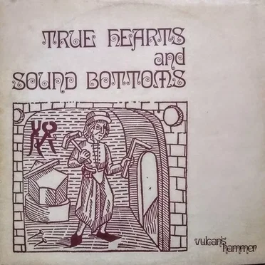 True Hearts and Sound Bottoms by Vulcan’s Hammer - album cover