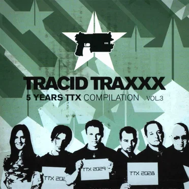 Tracid Traxxx, Volume 3: 5 Years TTX by Various Artists - album cover
