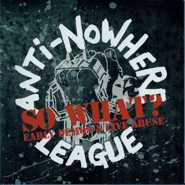 So What?: Early Demos & Live Abuse