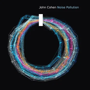 Noise Pollution by John Cohen - album cover