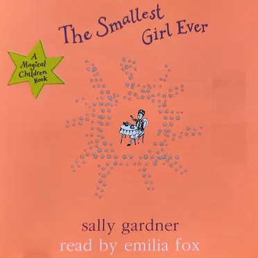The Smallest Girl Ever by Sally Gardner - album cover