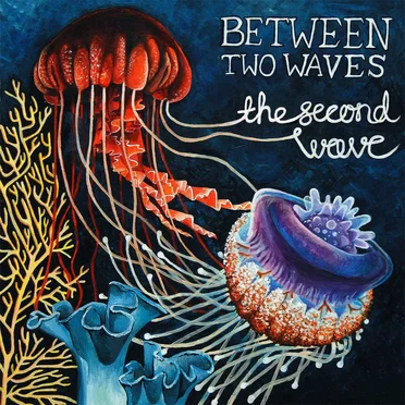 Between Two Waves: The Second Wave, Volume B by Various Artists - album cover