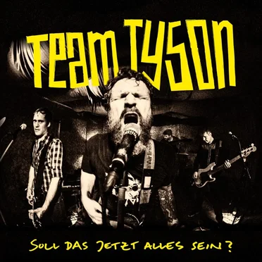 Soll das jetzt alles sein? by Team Tyson - album cover