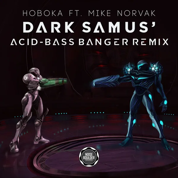 Dark Samus (HoboKa feat Mike Norvak remix)