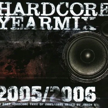 Hardcore Yearmix 2005 / 2006 by Various Artists - album cover