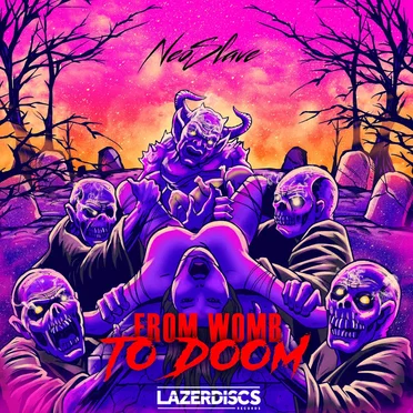 From Womb to Doom