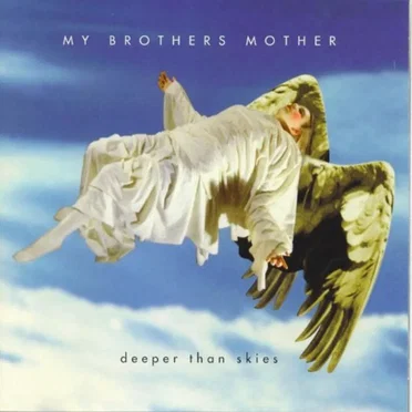 Deeper Than Skies by My Brother's Mother - album cover