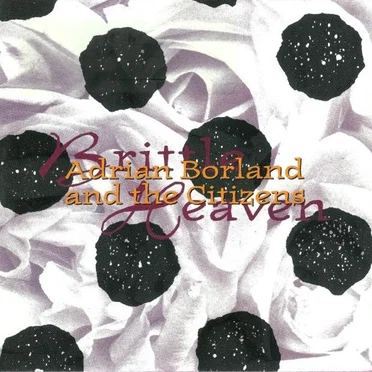 Brittle Heaven by Adrian Borland and the Citizens - album cover