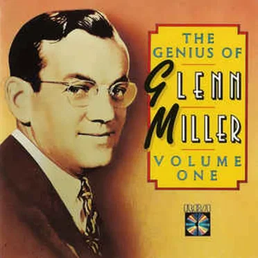 The Genius of Glenn Miller, Volume One