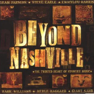 Beyond Nashville: The Twisted Heart of Country Music by Various Artists - album cover